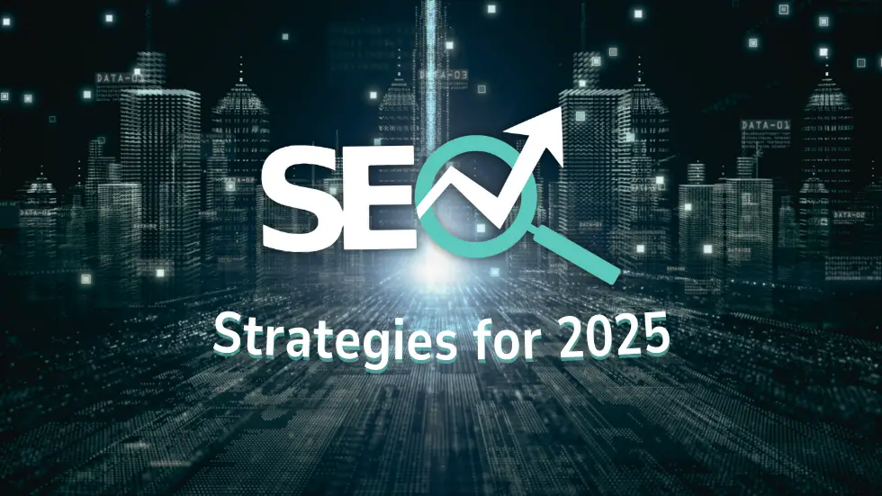 SEO Strategies for 2025