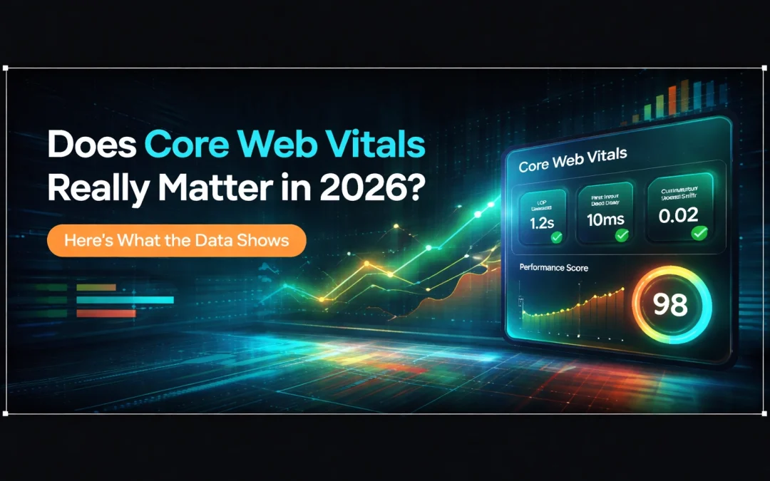 Does Core Web Vitals Really Matter in 2026? Here's What the Data Shows