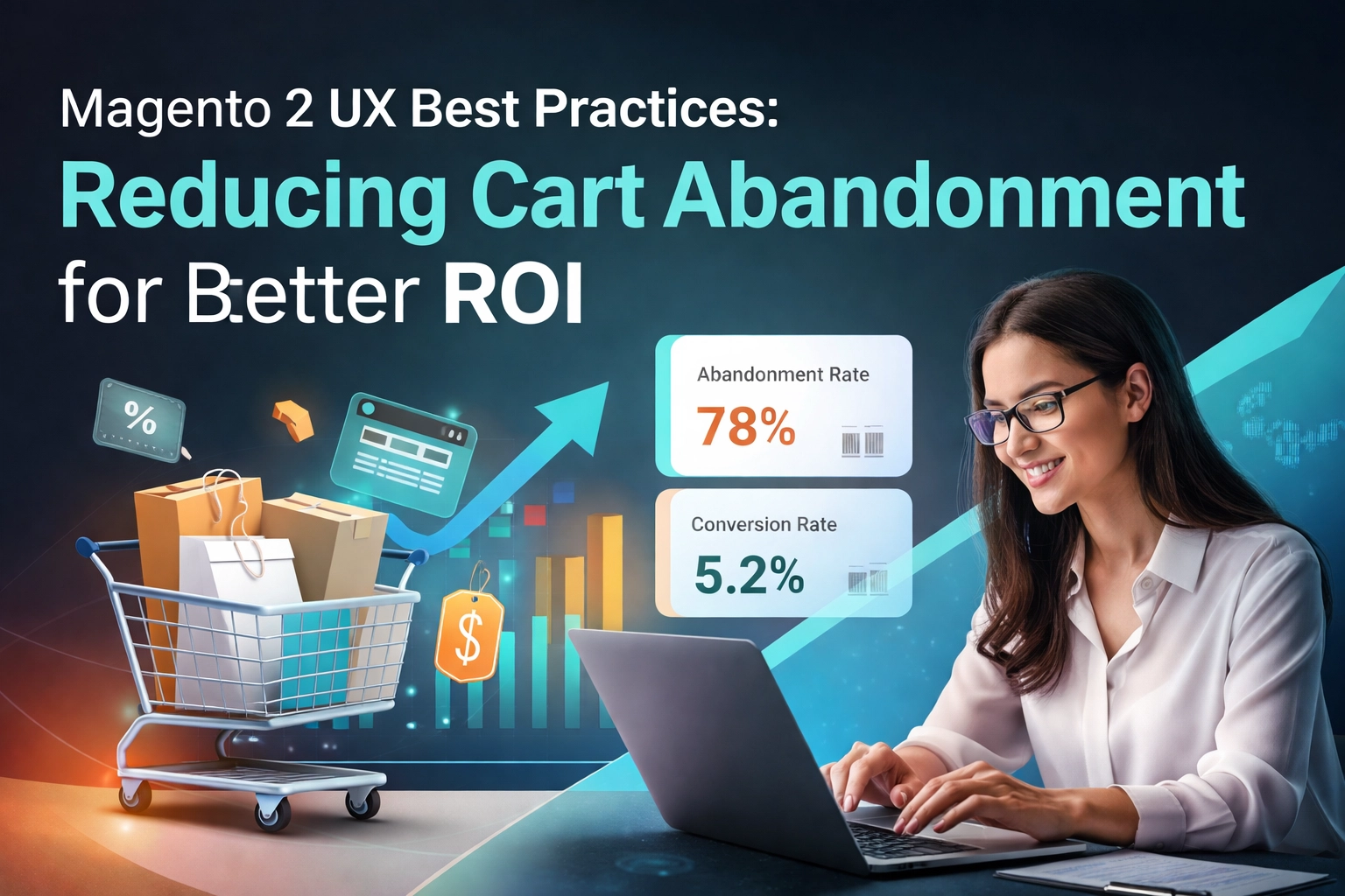 Magento 2 UX Best Practices: Reducing Cart Abandonment for Better ROI